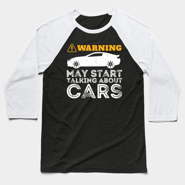 Warning May Start Talking About Cars Baseball T-Shirt by Gaming champion